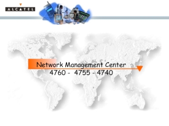 Network Management Center 
4760 -  4755 - 4740