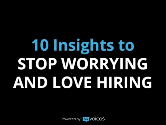 How to Stop Worrying and Love Hiring