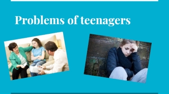 Problems of teenagers