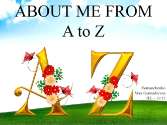 About me from. A to Z