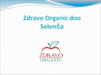 Zdravo Organic dooSelenca