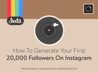 How To Generate Your First 20,000 Followers On Instagram