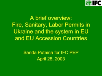 A brief overview:Fire, Sanitary, Labor Permits in Ukraine and the system in EU and EU Accession Countries