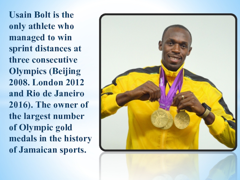 Usain Bolt is the only athlete who managed to win sprint distances