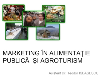 MARKETING IN ALIMENTATIE PUBLICA  SI AGROTURISM