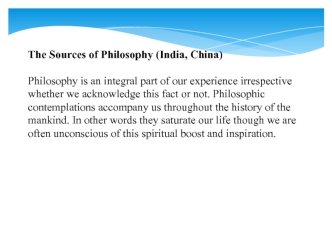 The Sources of Philosophy (India, China)