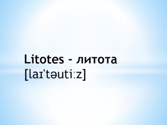 Definition of Litotes