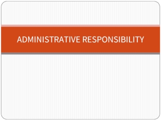 Administrative responsibility