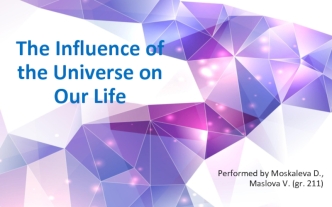 The_Influence_of_the_Universe_on_Our_Life