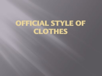 Official style of clothes