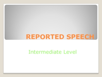 Reported speech. Intermediate level