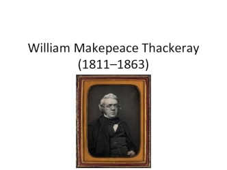 William Makepeace Thackeray (1811–1863)