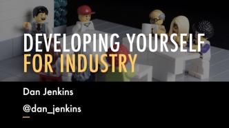 Developing Yourself for Industry