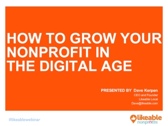 HOW TO GROW YOUR NONPROFIT IN 
THE DIGITAL AGE