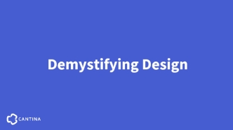 Demystifying Design
