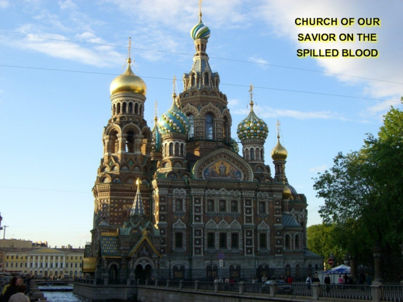 CHURCH OF OUR SAVIOR ON THE SPILLED BLOOD