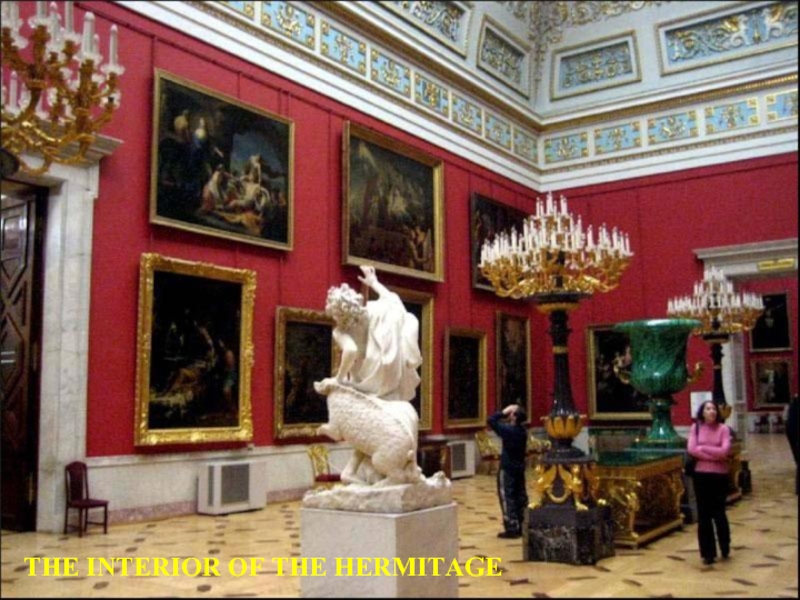 THE INTERIOR OF THE HERMITAGE
