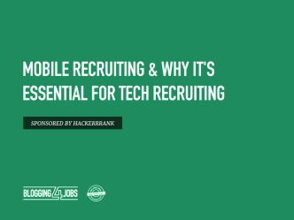 Why Mobile is Essential in Tech Recruiting