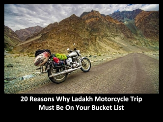 20 Reasons Why Ladakh Motorcycle Trip Must Be On Your Bucket List