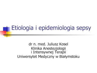 Etiologia i epidemiologia sepsy