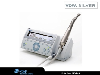 Endo Easy Efficient ®. Зачем нужен новый мотор? Изучаем VDW.SILVER Комплектация Реклама Сравнение с конкурентными моторами Содержание.