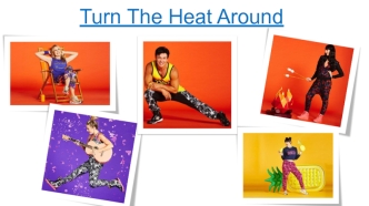 Turn The Heat Around
