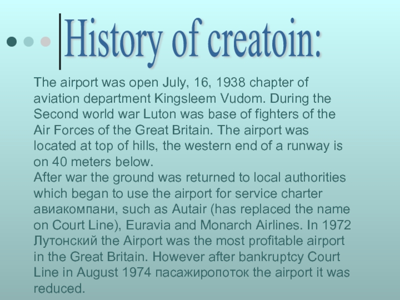 The airport was open July, 16, 1938 chapter of aviation department