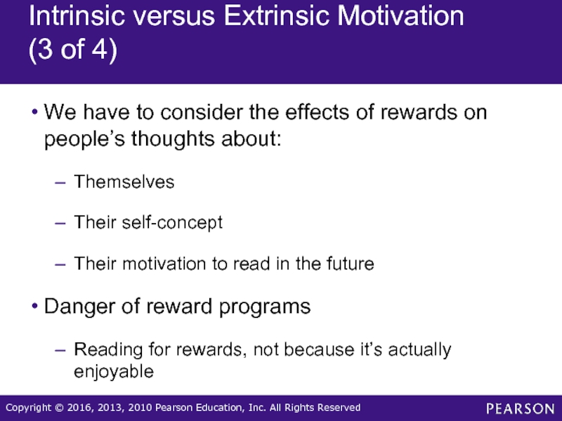 Intrinsic versus Extrinsic Motivation  (3 of 4)We have to consider