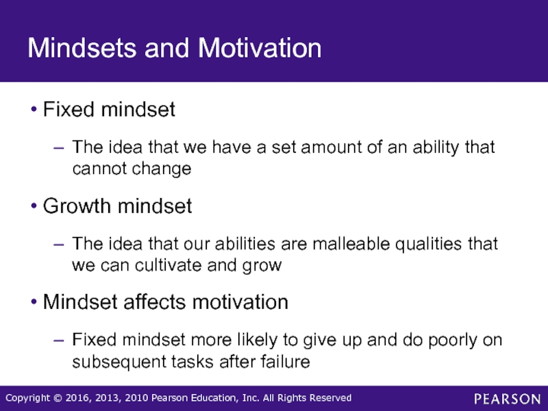Mindsets and MotivationFixed mindsetThe idea that we have a set amount