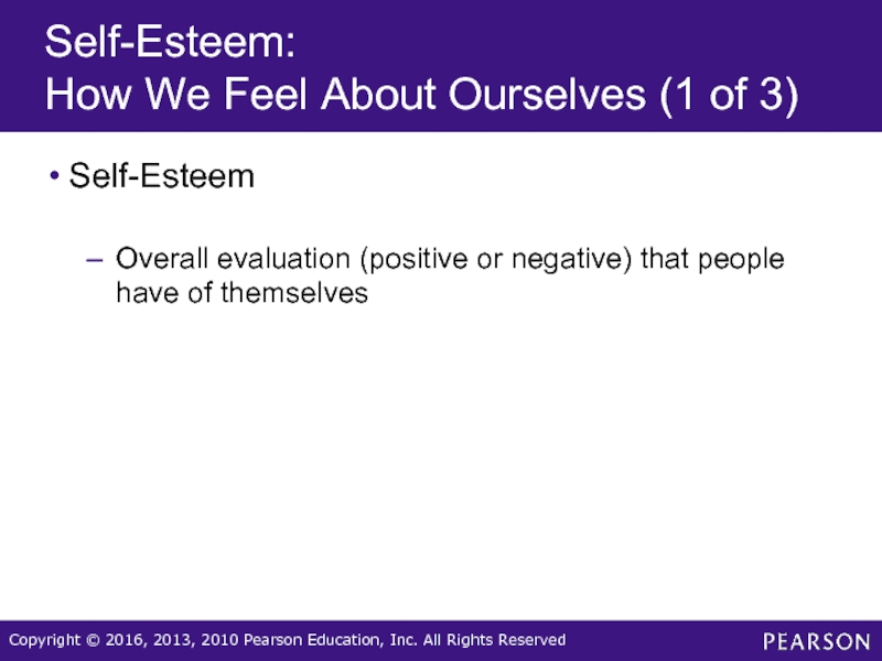 Self-Esteem:  How We Feel About Ourselves (1 of 3)Self-EsteemOverall evaluation
