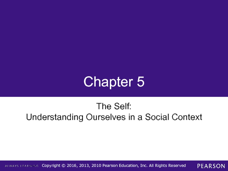 Chapter 5The Self:Understanding Ourselves in a Social Context