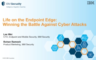Life on the Endpoint Edge: Winning the Battle Against Cyber Attacks