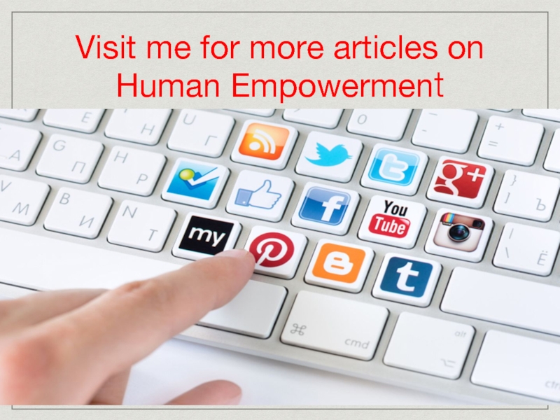Visit me for more articles on Human Empowerment