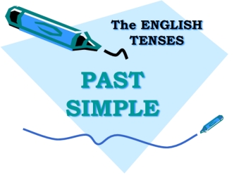 The english tenses. Past simple