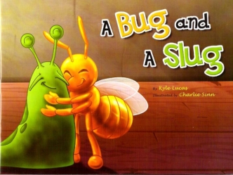 A bug and a slug