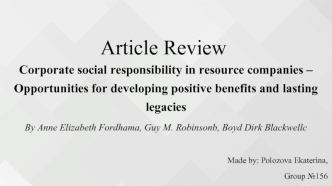 Corporate social responsibility in resource companies. Opportunities for developing positive benefits and lasting legacies