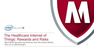 The Healthcare Internet of Things: Rewards and Risks
