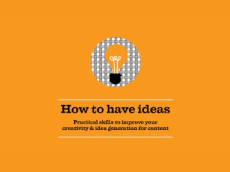 How To Have Ideas