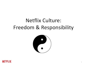 Netflix Culture:Freedom & Responsibility