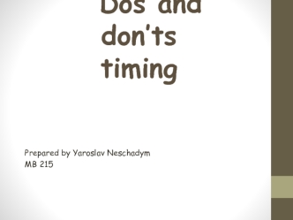 Dos and don’ts timing