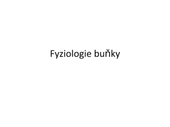 Fyziologie bunky