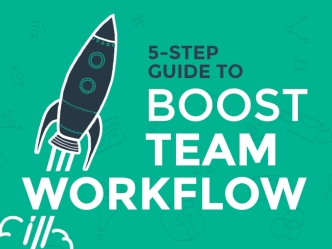A 5-Step Guide to Boosting Your Team's Workflow
