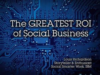 The Geatest ROI for Social Business