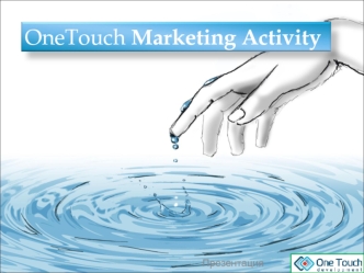 OneTouch Marketing Activity