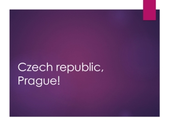 Czech republic,Prague!