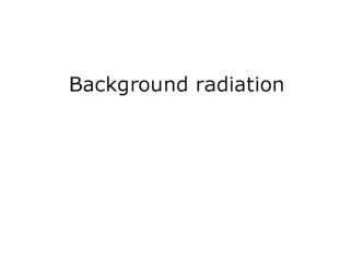 Background radiation