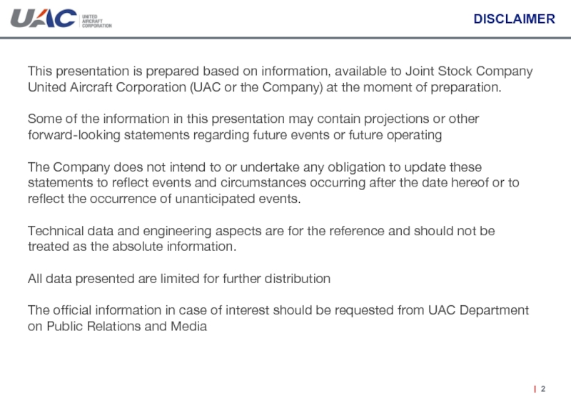 DISCLAIMERThis presentation is prepared based on information, available to Joint Stock