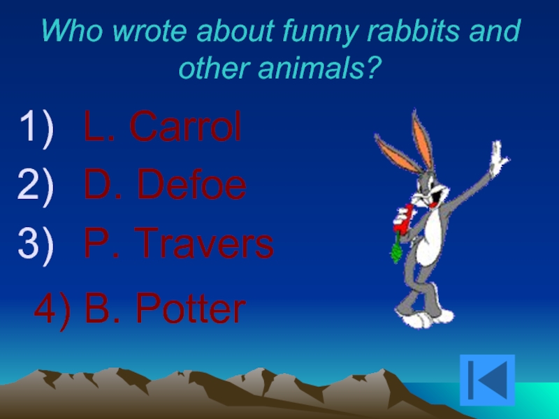 Who wrote about funny rabbits and other animals?  L. Carrol
