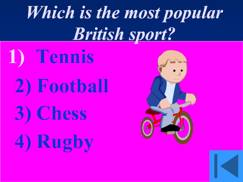 Which is the most popular British sport?   Tennis