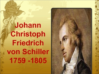Johann Christoph Friedrichvon Schiller 1759-1805
